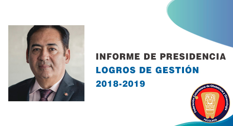 Informe de Presidencia – Logros de gestión 2018 – 2019