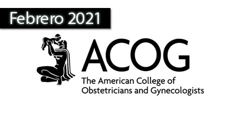 ACOG Practice Bulletin de febrero  de 2021